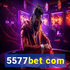 5577bet com